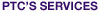 PTCs services